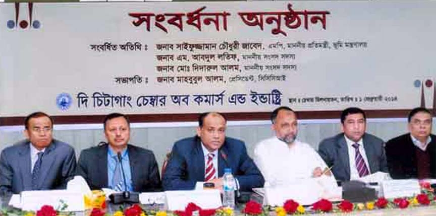 Chittagong Chamber of Commerce and Industry accorded a reception to newly assigned state minister for Land Ministry Saifuzzaman Chowdhury Javed MP at its auditorium on Saturday.