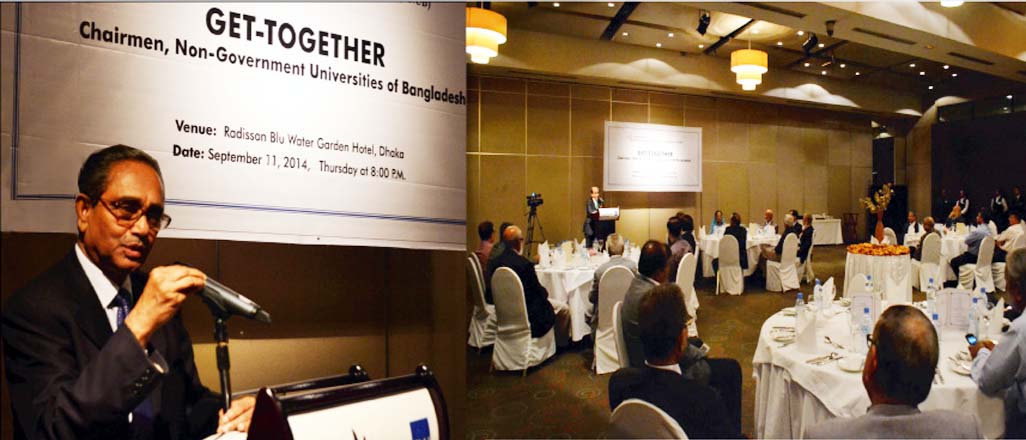 Sheikh Kabir Hossain, Chairman of Association Non -Government Universities of Bangladesh addressing a get together program of the chairmen of Pvt Varsities arranged by the organization at a city hotel on Thursday.